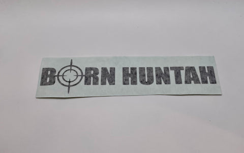 Vinyl Decal - Born Huntah